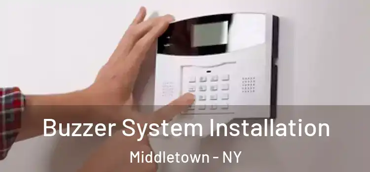 Buzzer System Installation Middletown - NY