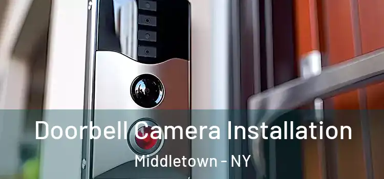  Doorbell Camera Installation Middletown - NY