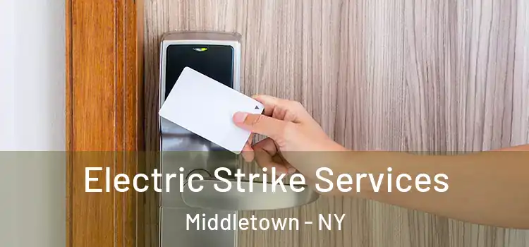 Electric Strike Services Middletown - NY