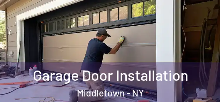  Garage Door Installation Middletown - NY