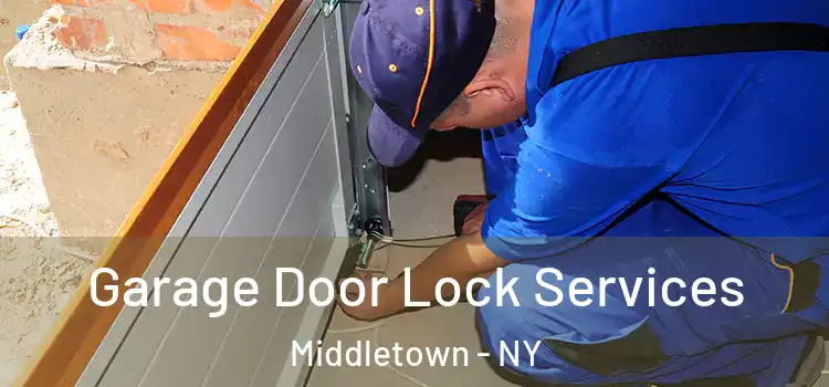 Garage Door Lock Services Middletown - NY