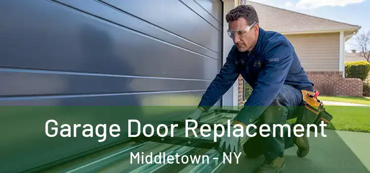  Garage Door Replacement Middletown - NY