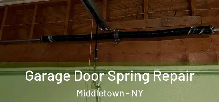  Garage Door Spring Repair Middletown - NY