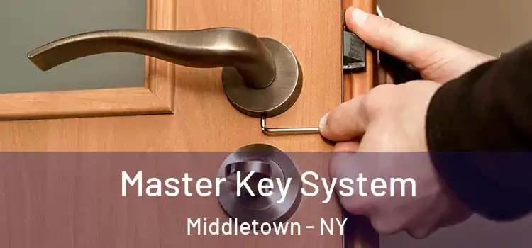 Master Key System Middletown - NY