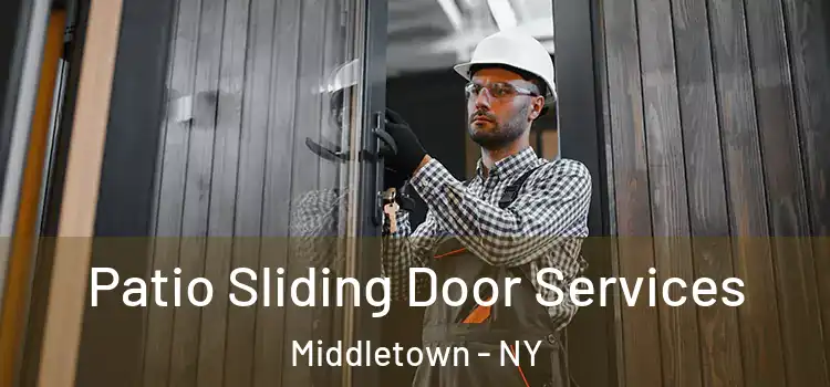  Patio Sliding Door Services Middletown - NY