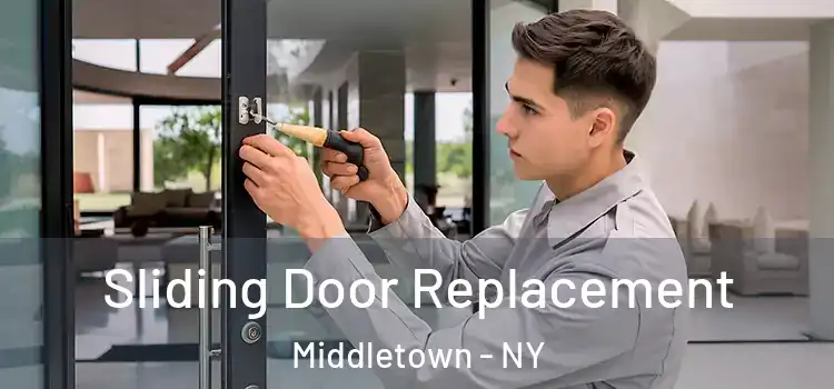 Sliding Door Replacement Middletown - NY