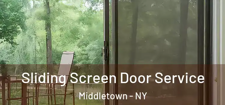  Sliding Screen Door Service Middletown - NY